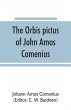 The Orbis pictus of John Amos Comenius - Bild 1