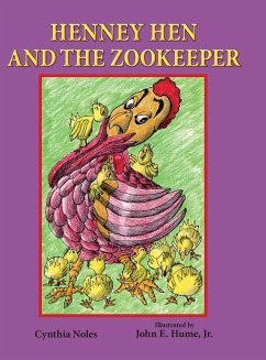 Henney Hen and the Zookeeper - Noles, Cynthia