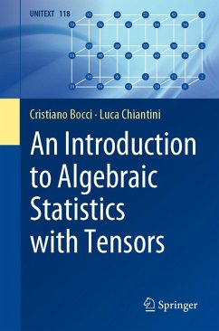 An Introduction to Algebraic Statistics with Tensors (eBook, PDF) - Bocci, Cristiano; Chiantini, Luca
