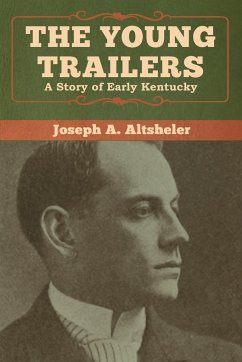 The Young Trailers - Altsheler, Joseph A.