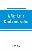 A first Latin reader and writer