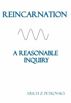 Reincarnation A Reasonable Inquiry - Petrovsky, Erich Z