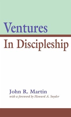 Ventures in Discipleship - Martin, John R.
