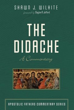 The Didache - Wilhite, Shawn J.; Haykin, Michael A. G.