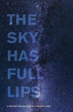 The Sky Has Full Lips - Case, Darrien