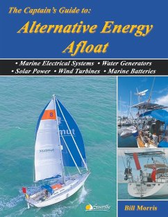The Captain's Guide to Alternative Energy Afloat - Morris, Bill