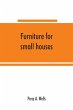 Furniture for small houses; a book of... - Bild 1