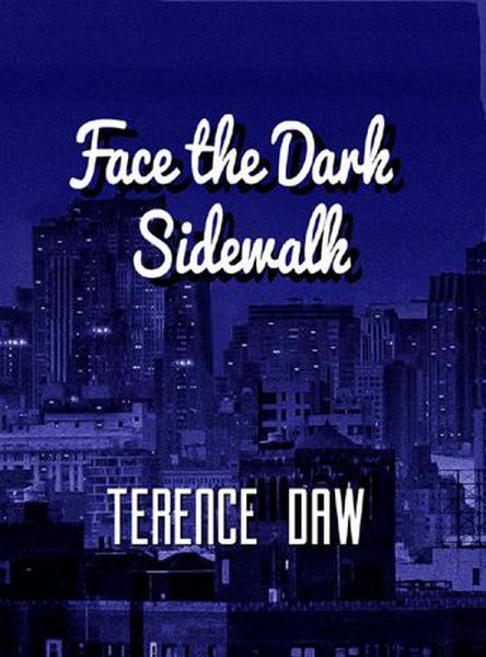 Face the Dark Sidewalk (eBook, ePUB) Face the Dark Sidewalk (eBook, ePUB)