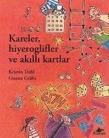 Kareler Hiyeroglifler ve Akilli Kartlar - Dahl, Kristin; Grahs, Gunna