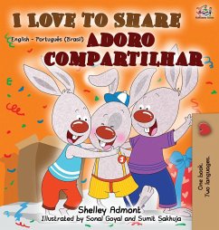 I Love to Share (English Portuguese Bilingual Book) - Admont, Shelley; Books, Kidkiddos