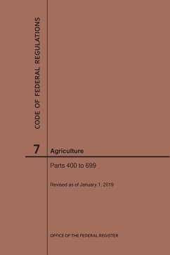 Code of Federal Regulations Title 7, Agriculture, Parts 400-699, 2019 - Nara