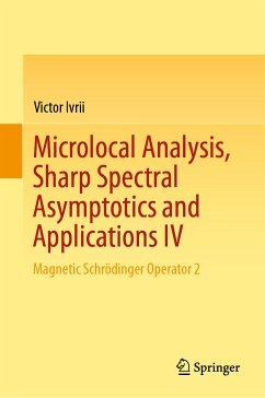 Microlocal Analysis, Sharp Spectral Asymptotics and Applications IV (eBook, PDF) - Ivrii, Victor