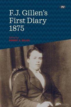 F.J. Gillen's First Diary 1875 - Gillen, F. J.