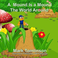 A Mound Is a Mound the World Around - Tomlinson, Mark