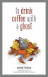 to drink coffee with a ghost (eBook,... - Bild 1