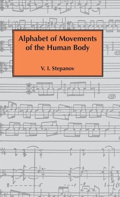 Alphabet of Movements of The Human Body - Stepanov, Vladimir Ivanovich