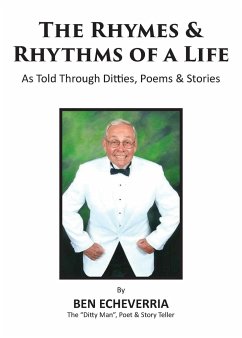 The Rhymes & Rhythms of a Life - Echeverria, Ben