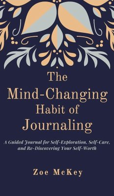 The Mind-Changing Habit of Journaling - Mckey, Zoe