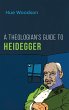 A Theologian's Guide to Heidegger - Bild 1