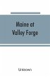 Maine at Valley Forge; proceedings at... - Bild 1