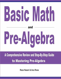 Basic Math and Pre-Algebra - Nazari, Reza; Ross, Ava
