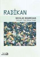 Radikan - Bourriaud, Nicolas