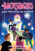 The Backstagers and the Final Blackout (Backstagers #3) (eBook, ePUB)