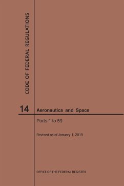 Code of Federal Regulations, Title 14, Aeronautics and Space, Parts 1-59, 2019 - Nara