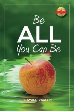 Be All You Can Be - Vaughn, Edward M.