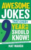Awesome Jokes That Every 9 Year Old Should Know!