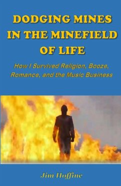 DODGING MINES IN THE MINEFIELD OF LIFE - Hoffine, Jim