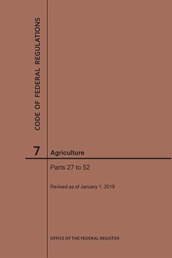 Cover Code of Federal Regulations Title 7, Agriculture, Parts 27-52, 2019