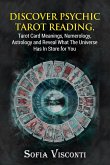 Discover Psychic Tarot Reading, Tarot Card Meanings, Numerology, Astrology and Reveal What The Universe Has In Store for You