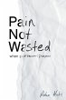 Pain Not Wasted - Bild 1