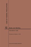 Code of Federal Regulations Title 12, Banks and Banking, Parts 900-1025, 2019