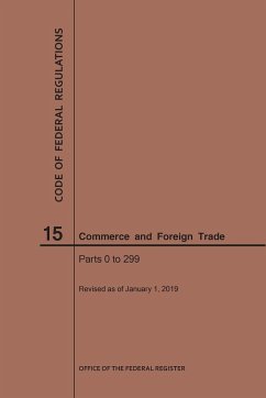 Code of Federal Regulations Title 15, Commerce and Foreign Trade, Parts 0-299, 2019 - Nara