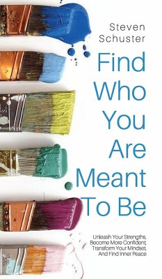 Find Who You Are Meant to Be - Schuster, Steven