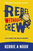 Rebel Without A Crew (Planet Hy Man, #3) (eBook, ePUB)
