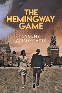 The Hemingway Game (eBook, ePUB) - Grishkovets, Evgeny