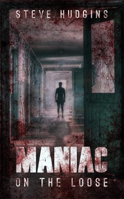 Maniac on the Loose (eBook, ePUB) - Hudgins, Steve