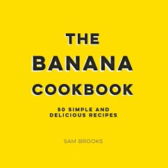 The Banana Cookbook (eBook, ePUB) - Brooks, Sam