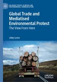 Global Trade and Mediatised Environmental Protest (eBook, PDF)