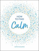 How to Find Calm (eBook, ePUB)
