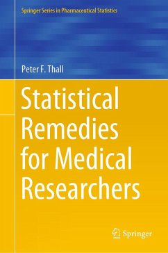 Statistical Remedies for Medical Researchers (eBook, ePUB) - Thall, Peter F.