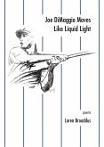 Joe DiMaggio Moves Like Liquid Light (eBook, ePUB)