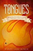 Tongues: Speaking To God In A Supernatural Language (eBook, ePUB)