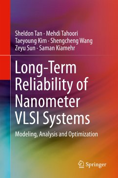 Long-Term Reliability of Nanometer VLSI Systems (eBook, PDF) - Tan, Sheldon; Tahoori, Mehdi; Kim, Taeyoung; Wang, Shengcheng; Sun, Zeyu; Kiamehr, Saman