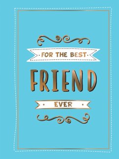 For the Best Friend Ever (eBook, ePUB) - Publishers, Summersdale