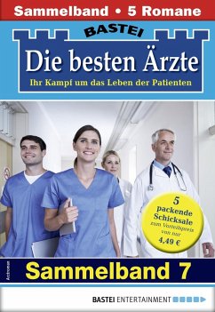 Die besten Ärzte - Sammelband 7 (eBook, ePUB) - Kastell, Katrin; Frank, Stefan; Anders, Marina; Bianca-Maria; Graf, Karin