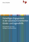 Freiwilliges Engagement in der sozialraumorientierten Kinder- und Jugendhilfe (eBook, PDF)